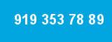 919 353 78 89 919 353 78 89
